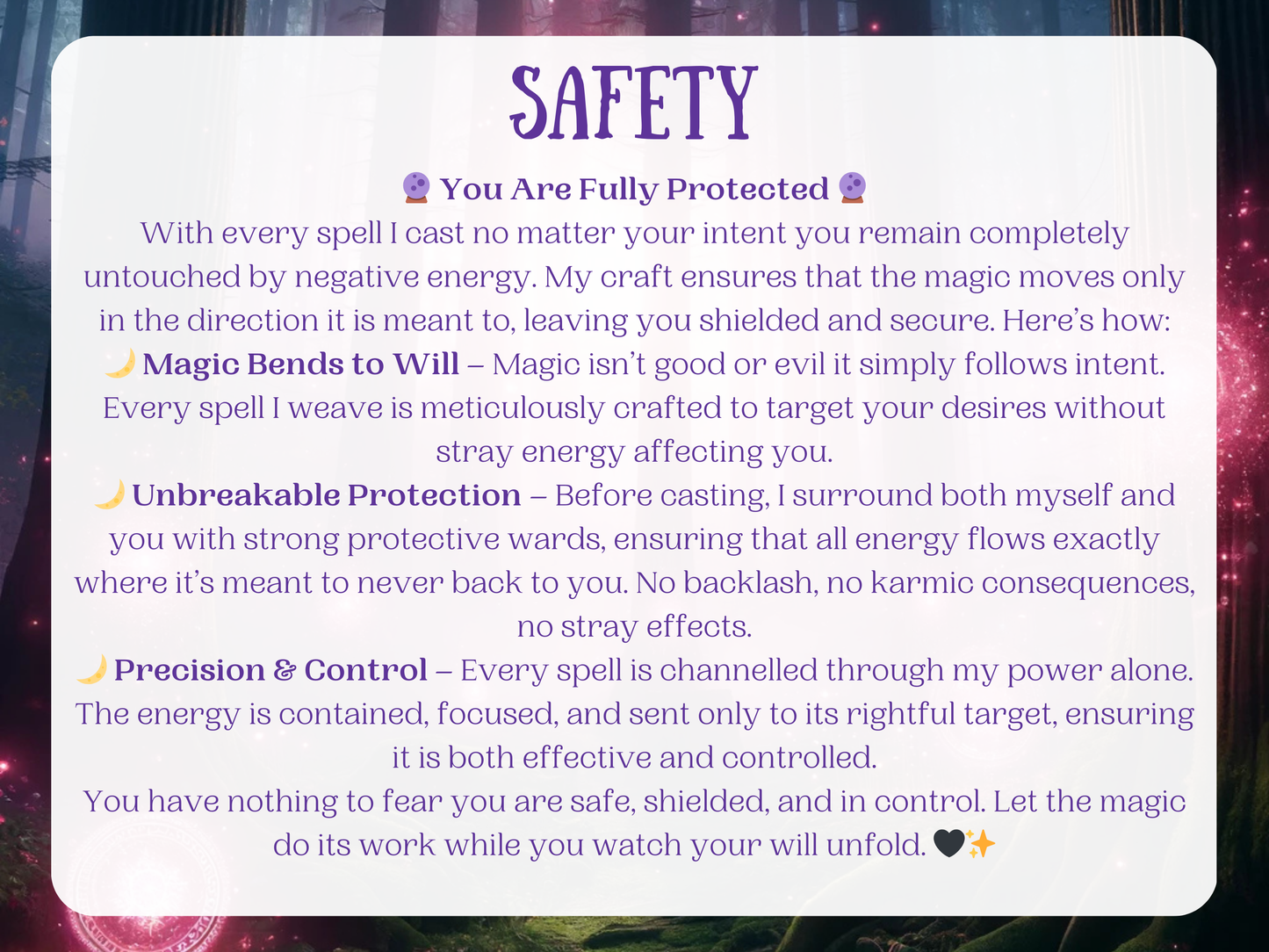 Forest-themed magickal background with glowing pink energy and white text titled 'Safety.' Explains how all spells are fully protected, using precise energy control, protective wards, and focused intent. Highlights no backlash, no karmic consequences, and safe spellcasting. Ideal for Etsy shoppers seeking secure witchcraft, safe spellwork, ethically cast spells, and spiritual protection with custom energy-focused rituals. Safe black magick advanced rituals with unbreakable spiritual shielding