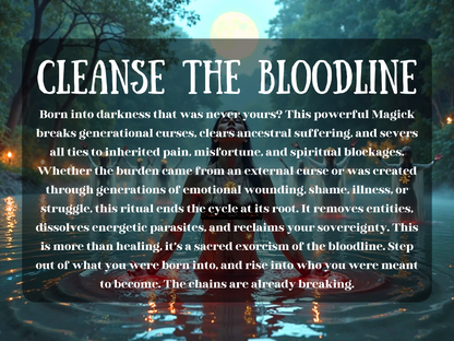 ritual a moonlit river, where a woman kneels in glowing red water, arms open in surrender. Behind her, robed figures in white raise their hands in unison, surrounded by floating candles and mist. The full moon glows above the trees, casting a serene light. Overlaid text reads: “CLEANSE THE BLOODLINE,” describing a potent spell that breaks ancestral curses, dissolves spiritual parasites, and severs ties to inherited pain. A ritual of deep soul healing, sovereignty, and generational liberation.