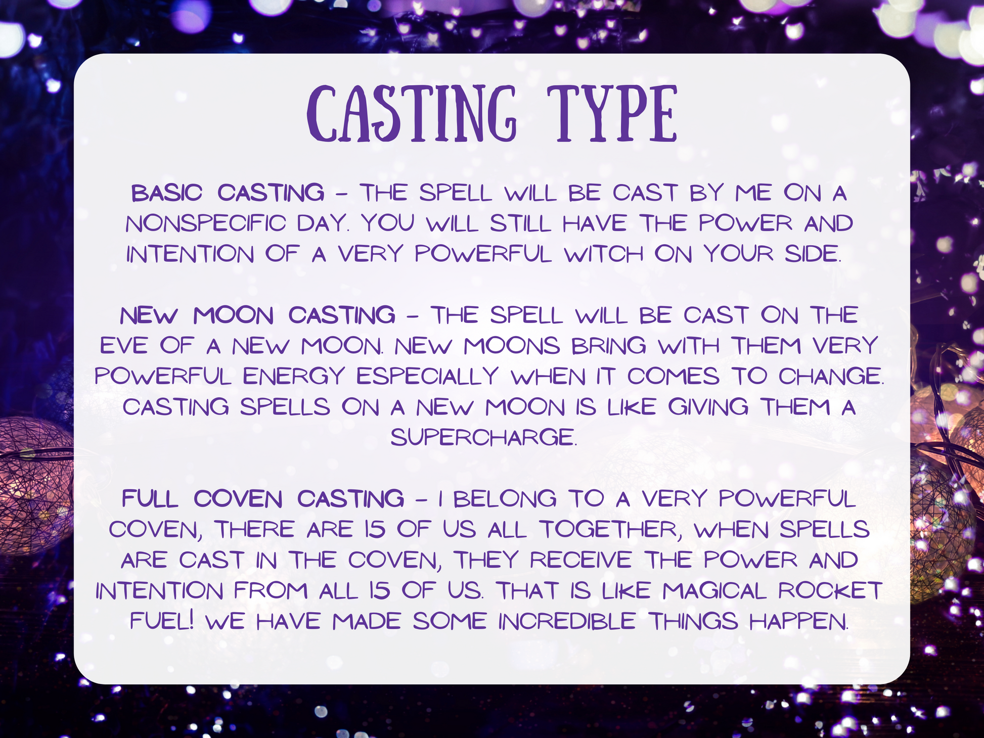 Purple witchy background with glowing lights and text titled 'Casting Type,' describing three ritual options: Basic Casting by a powerful solo witch, New Moon Casting for amplified lunar magic, Full Coven Casting where 15 witches combine power for maximum manifestation. Ideal for Etsy buyers seeking spell upgrades, powerful group rituals, coven spellwork, moon phase magick, and custom witchcraft castings tailored to intention, timing, manifestation, transformation, protection, energy alignment.