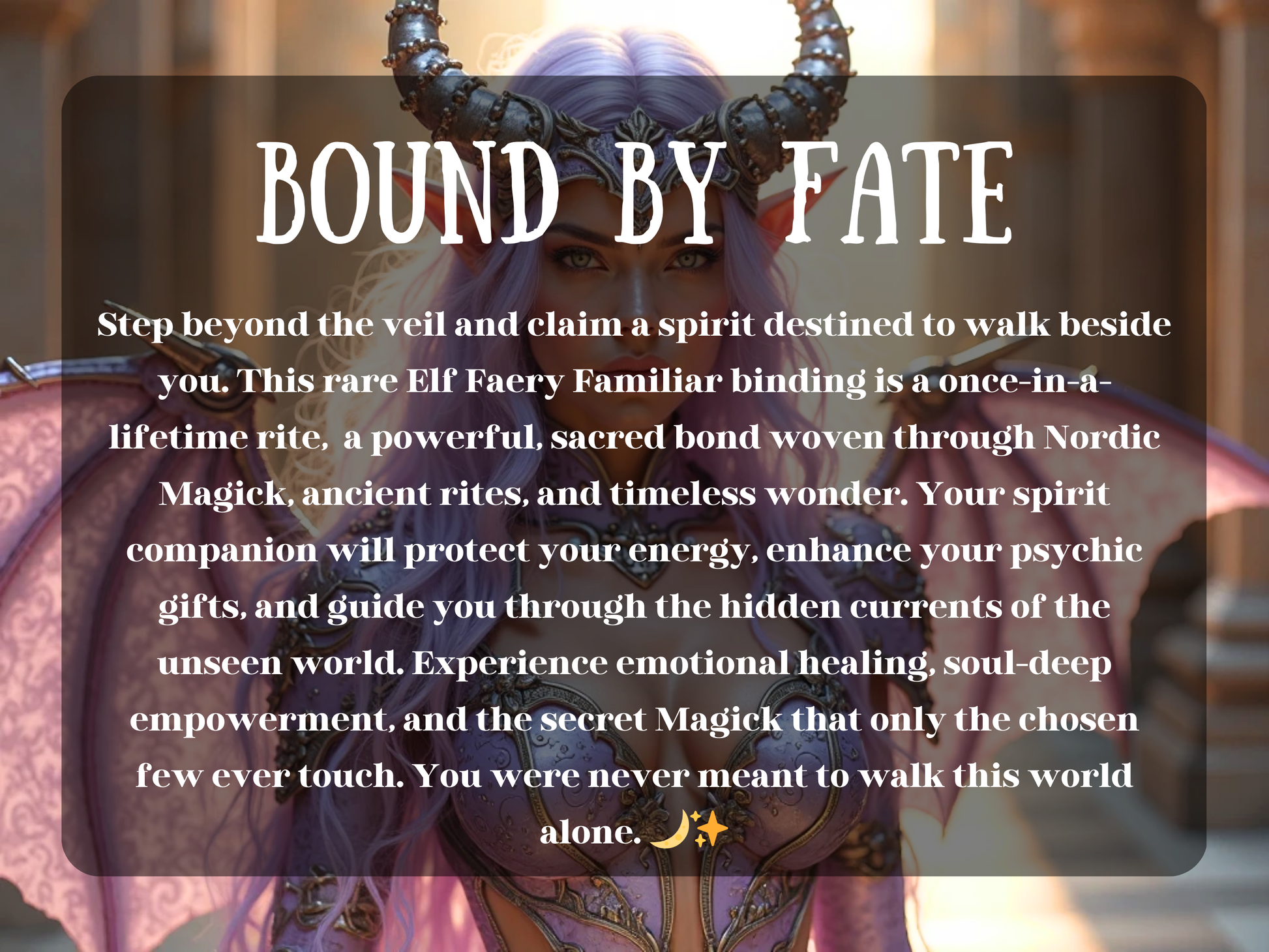 Mystical fantasy artwork of a violet-haired elf fae woman with horns, wings, and ornate silver armor glowing in golden light. Text overlay reads “Bound By Fate.” The description speaks of Elf Faery Familiar binding, Nordic Magick, sacred spirit companion, protection, psychic gifts, emotional healing, and hidden wisdom. Symbol of ancient rites, soul empowerment, and rare fae familiar bond offering guidance, spiritual protection, magickal connection, and destiny-bound spirit guardianship.