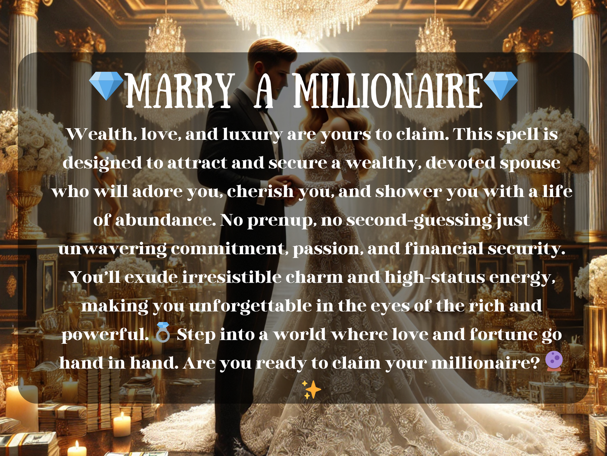 Marry a Millionaire spell featuring a glamorous bride and groom in a golden palace filled with chandeliers, roses, candles, gold, and stacks of money. The bride wears a glittering lace gown, the groom in a black tuxedo, symbolizing wealth attraction, luxury marriage, elite love manifestation, and securing a rich devoted partner.