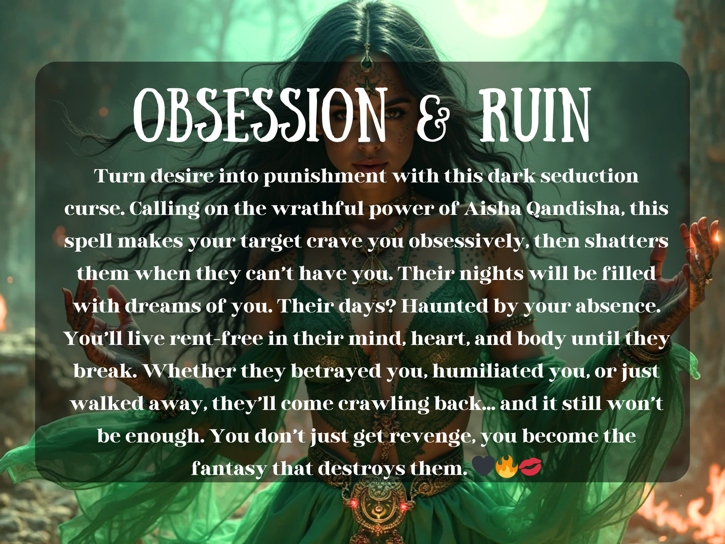 Dark sorceress in green casting an “Obsession & Ruin” seduction curse, surrounded by firelight and moonlit forest. The image includes bold white text: “Obsession & Ruin – Turn desire into punishment with this dark seduction curse.” The witch channels wrathful energy with glowing hands, invoking Aisha Qandisha to drive her target mad with longing, revenge, and irresistible feminine power. Ideal for obsession spells, dark witch aesthetic, and powerful revenge magic imagery.