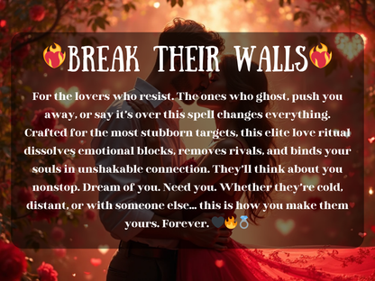 Passionate artwork of a couple locked in an embrace, glowing in a garden of roses with warm golden light and heart-shaped sparkles around them. The text on the image reads “🔥 Break Their Walls 🔥” with a description about breaking through emotional resistance, dissolving blocks, and binding stubborn lovers. This design represents powerful love magick to overcome rejection, remove rivals, and create unshakable attraction and devotion, making them yours forever.