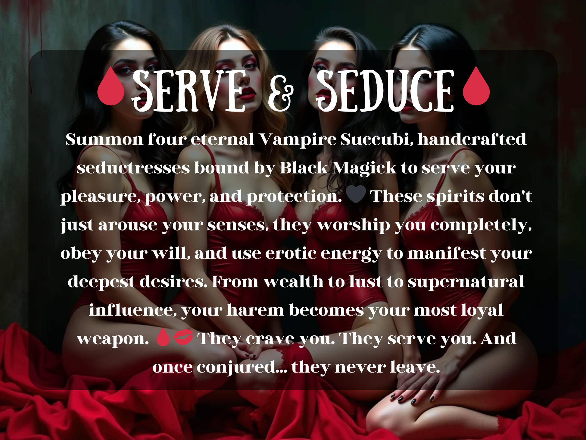 Four vampire succubi in red lingerie pose together, symbolizing the Vampire Lovers Spell. This ritual conjures eternal vampire seductresses bound to serve, seduce, and empower your life with passion, lust, and supernatural loyalty. Their crimson allure and dark enchantment embody obsession, devotion, and desire, drawing a harem of vampiric lovers who crave you, worship you, and never leave once summoned.