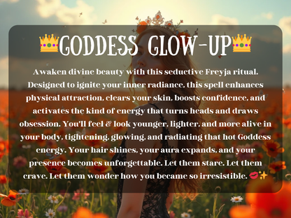 Enchanted scene of a radiant woman in a crown standing in a glowing flower field at sunset, surrounded by butterflies and golden light. The image text reads “👑 Goddess Glow-Up 👑” with a description about a Freyja ritual designed to enhance beauty, clear skin, boost confidence, and awaken irresistible energy. This design symbolizes divine feminine power, attraction, self-love, and transformation, making you unforgettable, magnetic, and glowing with Goddess-level allure.